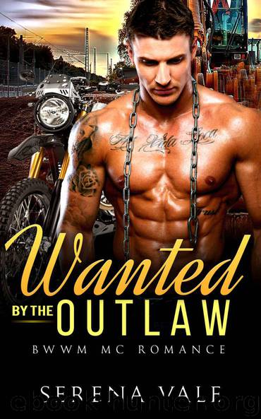 ROMANCE: Wanted By The Outlaw (BWWM Billionaire MC Romance) (Alpha Male BBW New Adult Pregnancy Short Stories) by Serena Vale