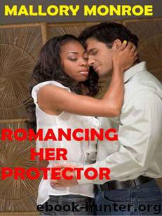 ROMANCING HER PROTECTOR by Mallory Monroe