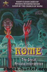 ROME - The Great Private Interpreter by Dr. Peter S. Ruckman