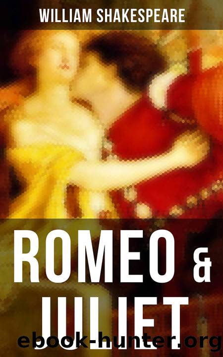 ROMEO & JULIET by William Shakespeare