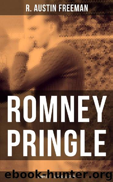 ROMNEY PRINGLE - Complete 12 Book Collection by R. Austin Freeman