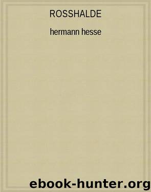 ROSSHALDE by Hermann Hesse