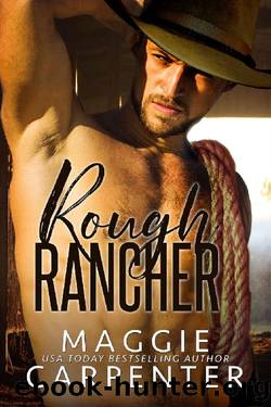 ROUGH RANCHER by Maggie Carpenter