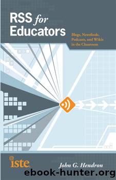 RSS for Educators by John G. Hendron