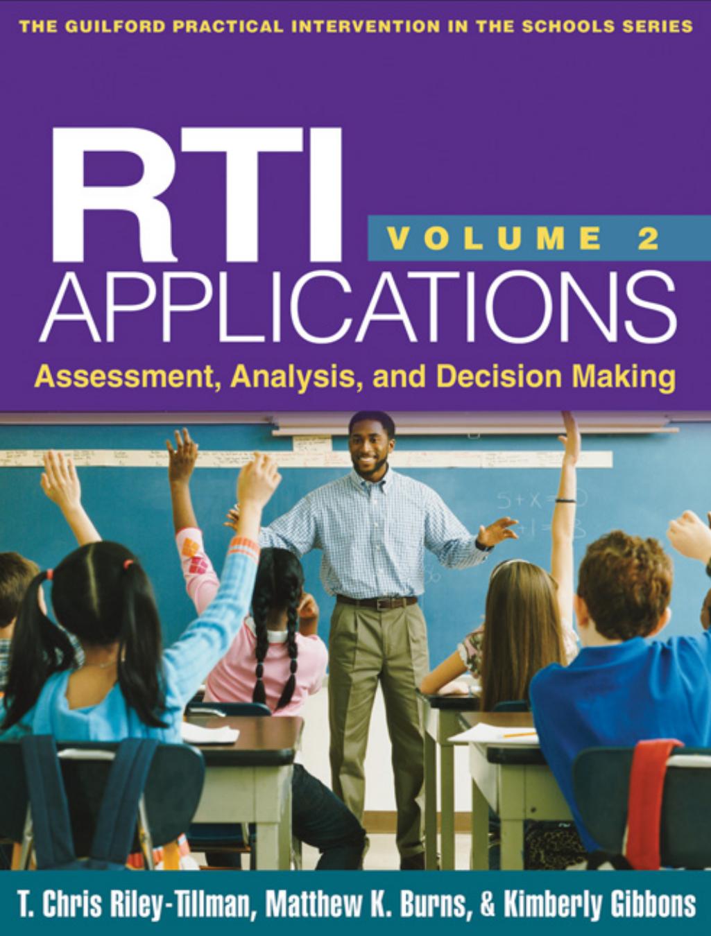 RTI Applications, Volume 2 : Assessment, Analysis, and Decision Making by T. Chris Riley-Tillman; Matthew K. Burns; Kimberly Gibbons; T. Chris Riley-Tillman