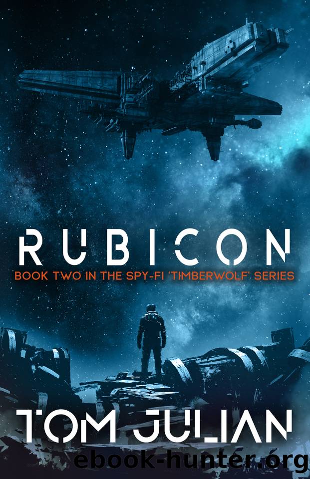 RUBICON: Book Two in the Spy-fi âTimberwolfâ Series by Tom Julian