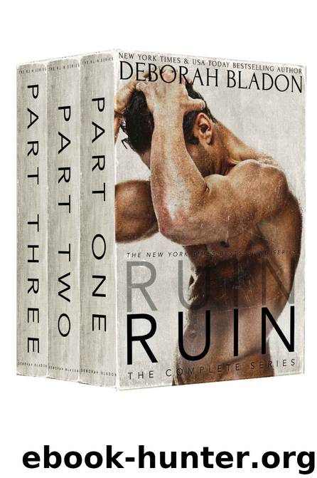 RUIN - The Complete Series: Part 1-3 by Deborah Bladon
