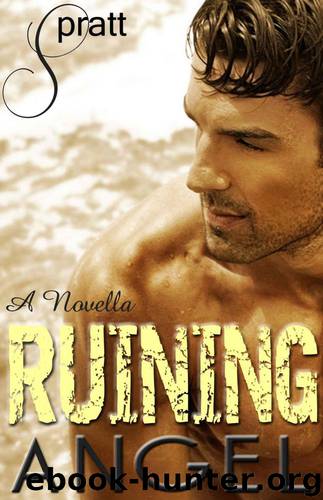 RUINING ANGEL by S. Pratt