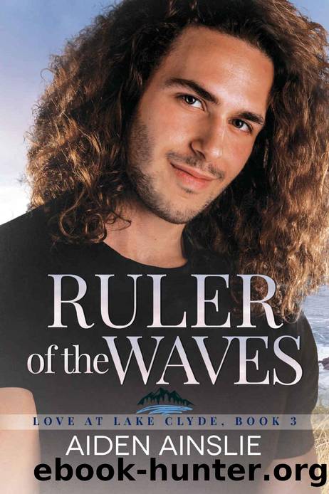 RULER OF THE WAVES: LOVE AT LAKE CLYDE, BOOK 3 by Aiden Ainslie