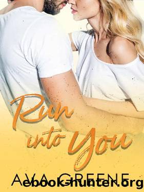 RUN INTO YOU: A Small Town Love Story (Harbor Series Book 1) by Ava Greene