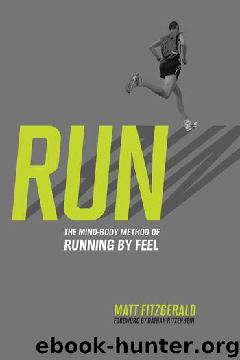 RUN: The Mind-Body Method of Running by Feel
