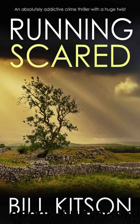 RUNNING SCARED an absolutely addictive crime thriller with a huge twist (Detective Mike Nash Murder Mystery Book 10) by BILL KITSON
