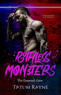 RUTHLESS MONSTERS: The Damned Crew Book 1 by Tatum Rayne