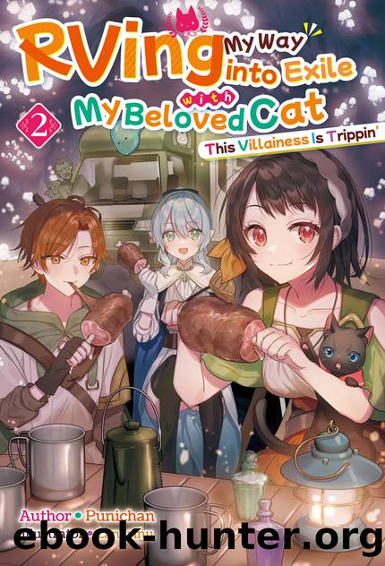RVing My Way into Exile with My Beloved Cat: This Villainess Is Trippin' Volume 2 [Parts 1 to 7] by Punichan