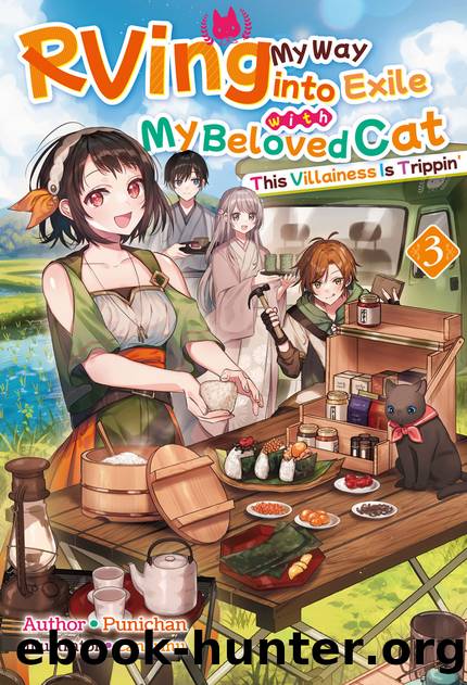 RVing My Way into Exile with My Beloved Cat: This Villainess Is Trippin' Volume 3 [Complete] by Punichan