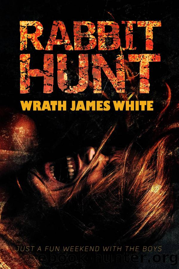 Rabbit Hunt by Wrath James White