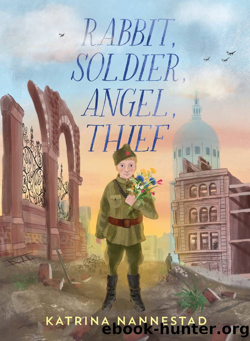 Rabbit, Soldier, Angel, Thief by Katrina Nannestad