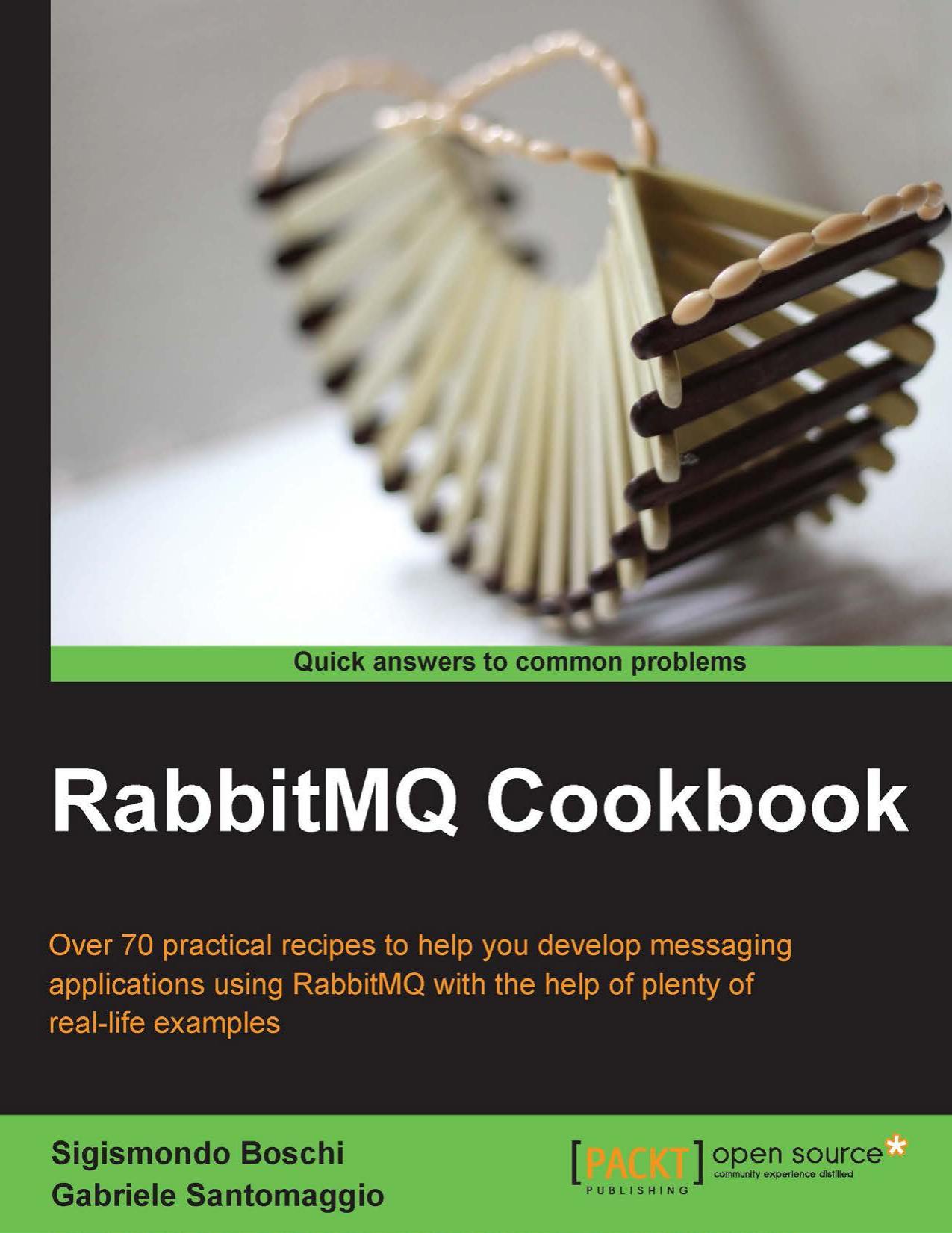 RabbitMQ Cookbook by Unknow
