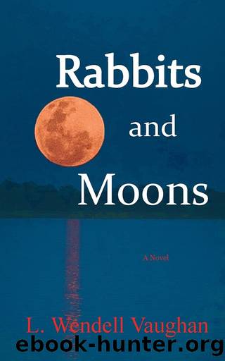 Rabbits and Moons by L. Wendell Vaughan