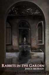 Rabbits in the Garden by McHugh Jessica