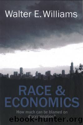 Race &amp; Economics by Walter E. Williams