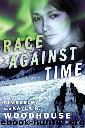 Race Against Time: A Novel by Woodhouse Kimberley & Woodhouse Kayla R