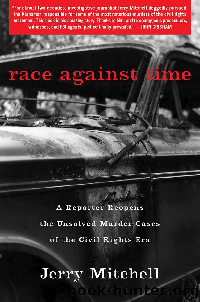 Race Against Time: A Reporter Reopens the Unsolved Murder Cases of the Civil Rights Era by Jerry Mitchell