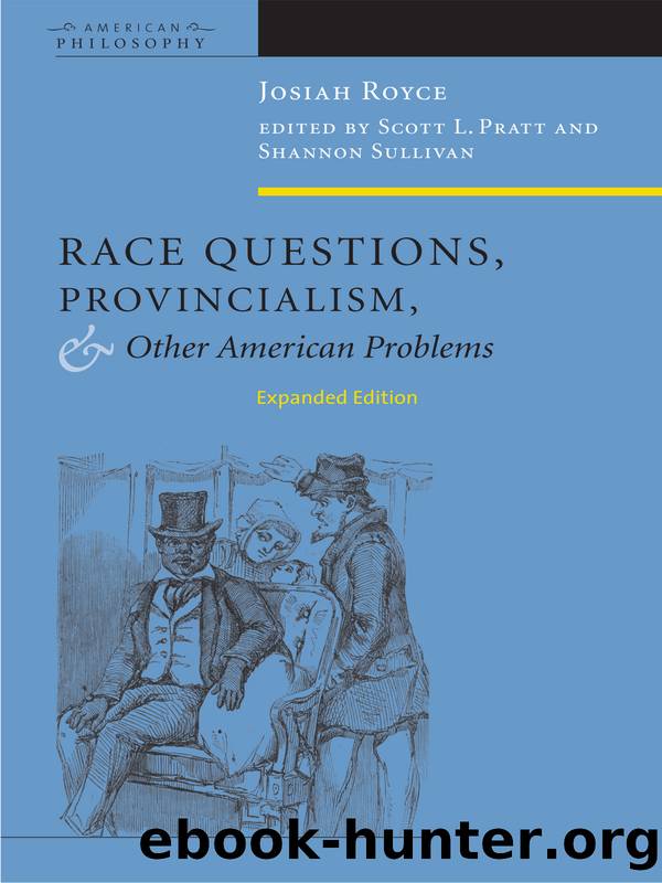 Race Questions, Provincialism, and Other American Problems by Royce Josiah;Pratt Scott L.;Sullivan Shannon;