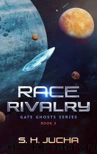 Race Rivalry (Gate Ghosts Book 3) by S. H. Jucha
