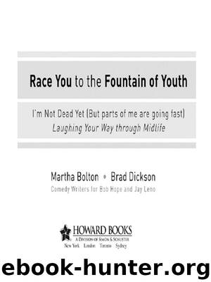 Race You to the Fountain of Youth by Martha Bolton & Brad Dickson