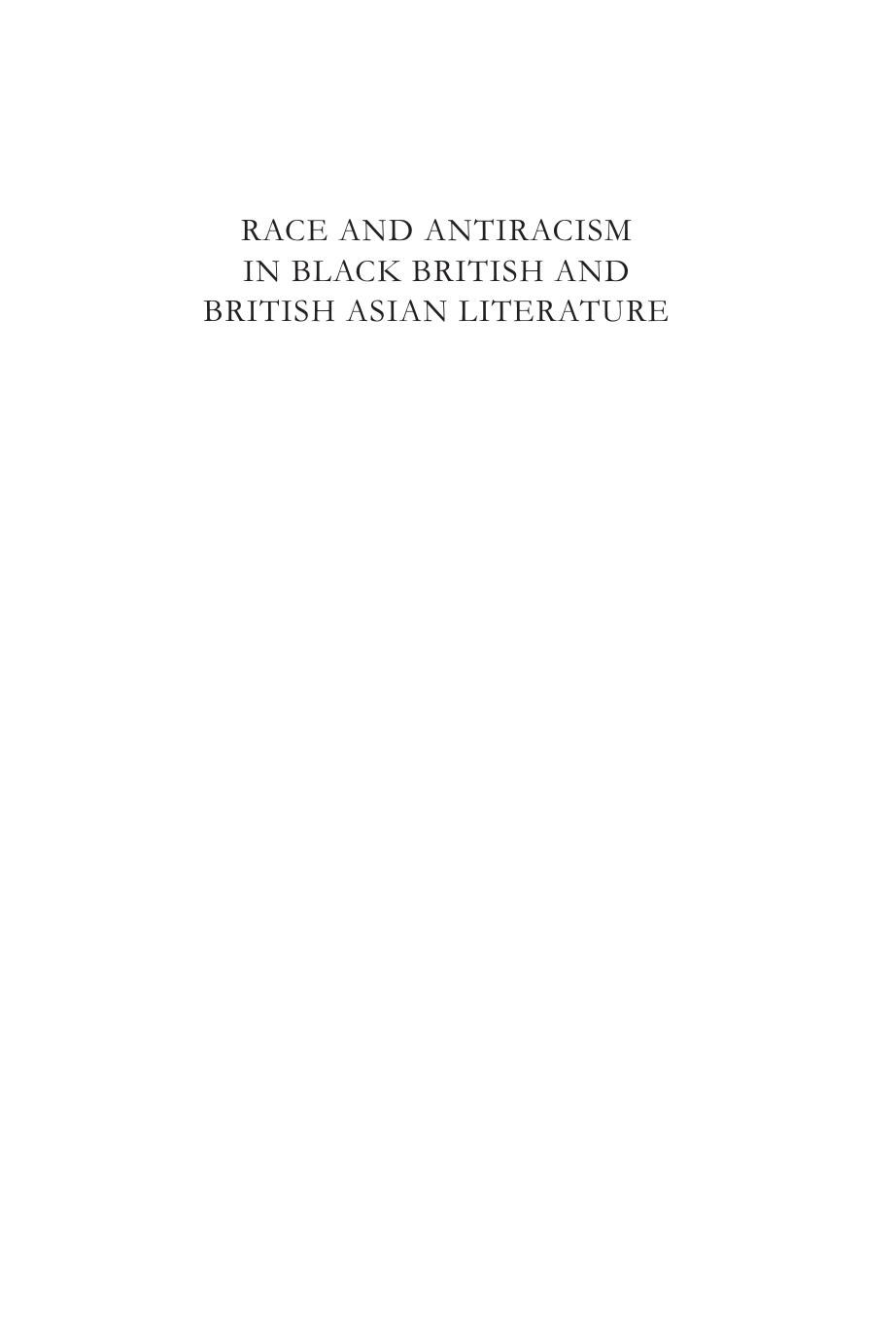 Race and Antiracism in Black British and British Asian Literature by Dave Gunning