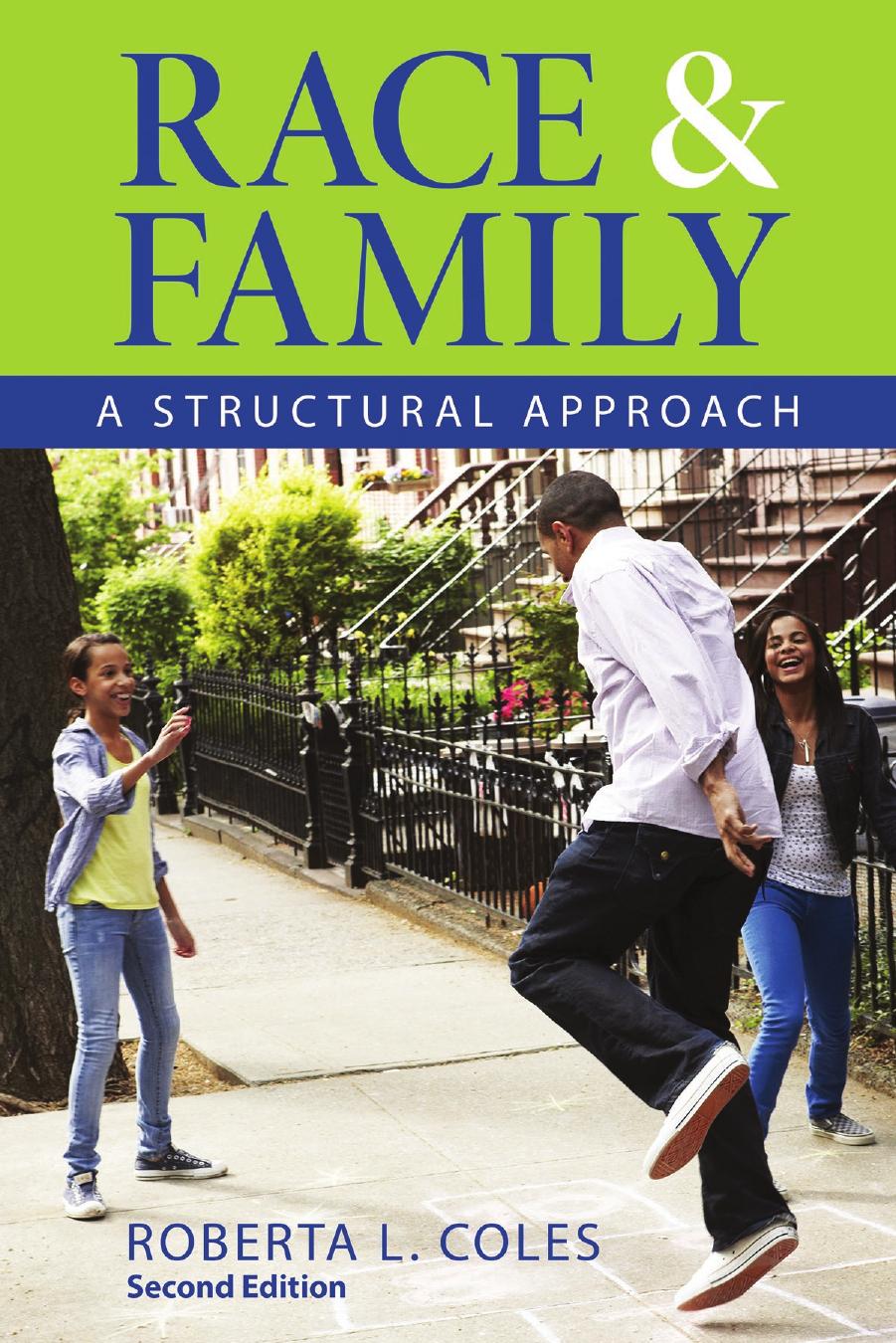 Race and Family: A Structural Approach by Roberta L. Coles