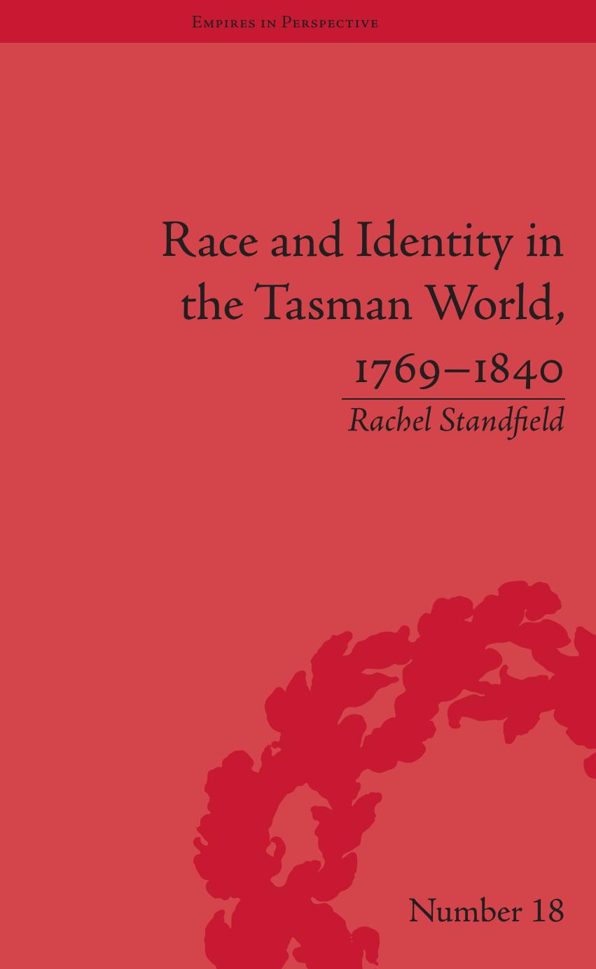Race and Identity in the Tasman World, 1769â1840 by Rachel Standfield