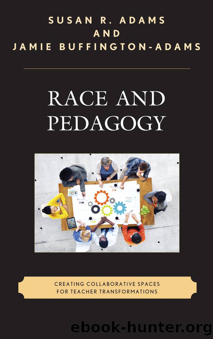 Race and Pedagogy by Adams Susan R.;Buffington-Adams Jamie;
