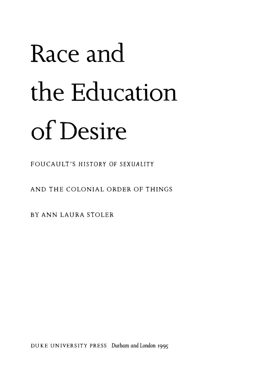 Race and the Education of Desire: Foucault's History of Sexuality and the Colonial Order of Thin by unknow