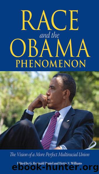 Race and the Obama Phenomenon by G. Reginald Daniel Hettie V. Williams