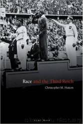 Race and the Third Reich : Linguistics, Racial Anthropology and Genetics in the Dialectic of Volk by Christopher M. Hutton