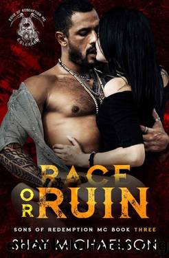 Race or Ruin (Sons of Redemption MC) by Shay Michaelson