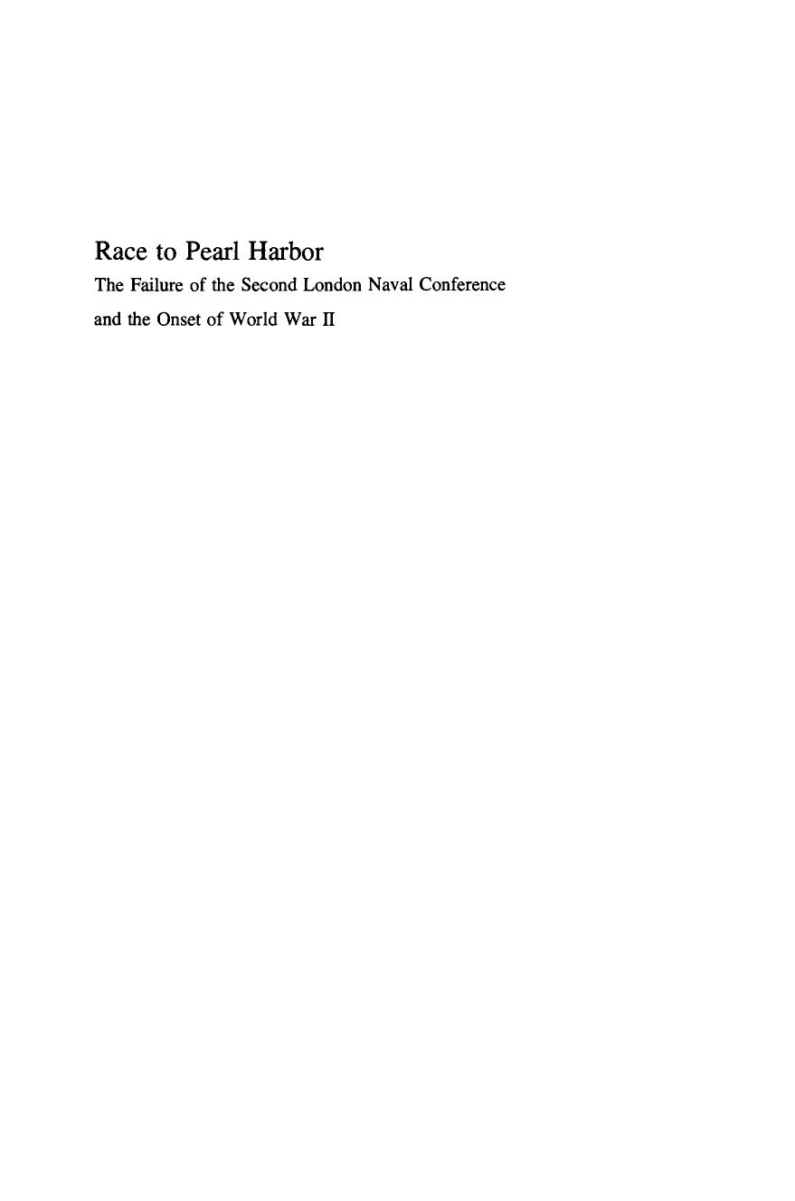Race to Pearl Harbour: Failure of the Second London Naval Conference and the Onset of World War II (Study in American -East Asian Relations): The ... Studies in American-East Asian Relations) by SE Pelz