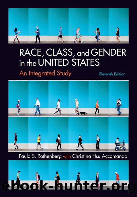 Race, Class, and Gender in the United States: An Integrated Study by Paula S. Rothenberg & Christina Hsu Accomando