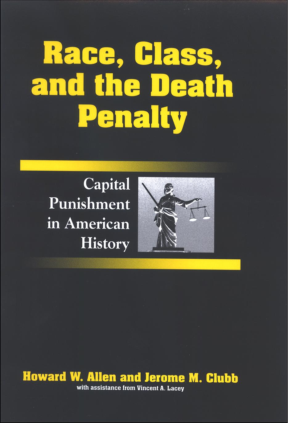 Race, Class, and the Death Penalty- Capital Punishment in American History by Unknown