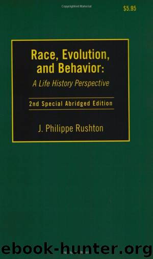 Race, Evolution and Behavior; A Life History Perspective by J. Philippe Rushton