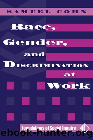 Race, Gender, And Discrimination At Work by Samuel Cohn