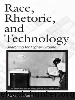 Race, Rhetoric, and Technology (NCTE-Routledge Research Series) by Adam J. Banks
