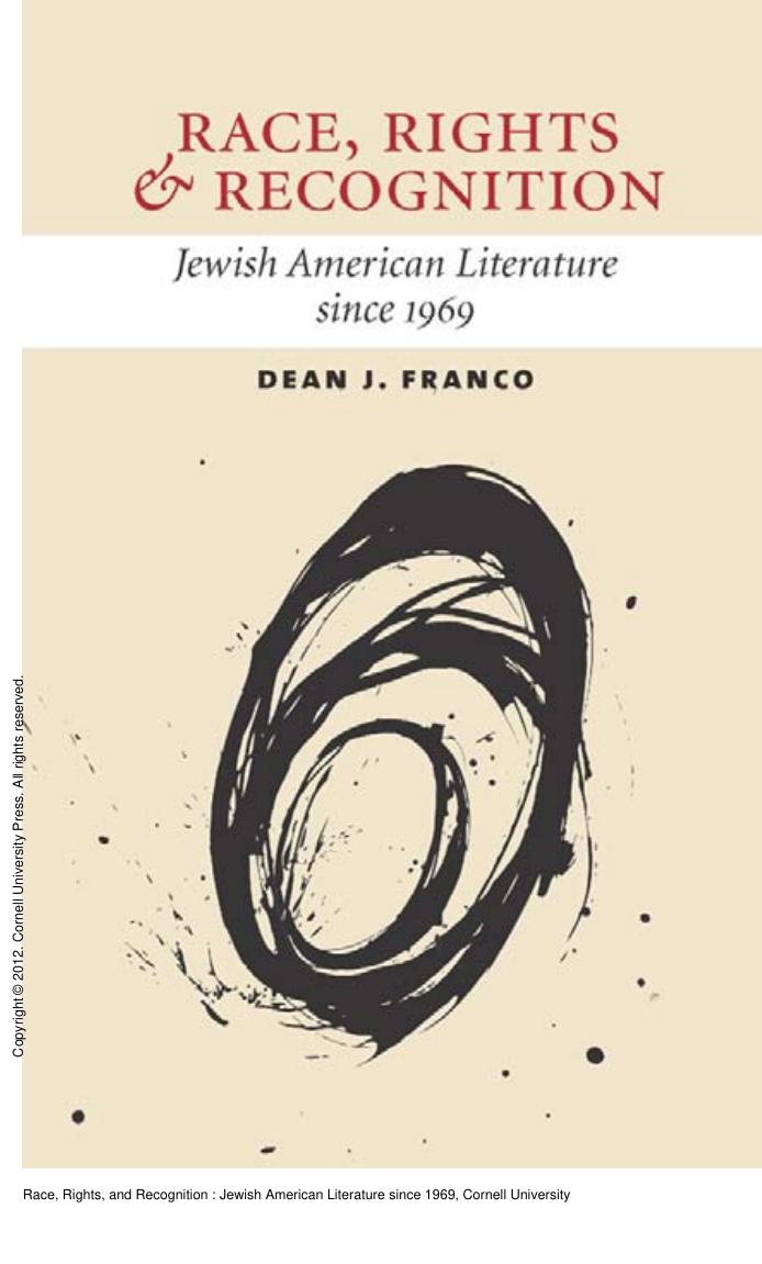 Race, Rights, and Recognition : Jewish American Literature since 1969 by Dean Franco