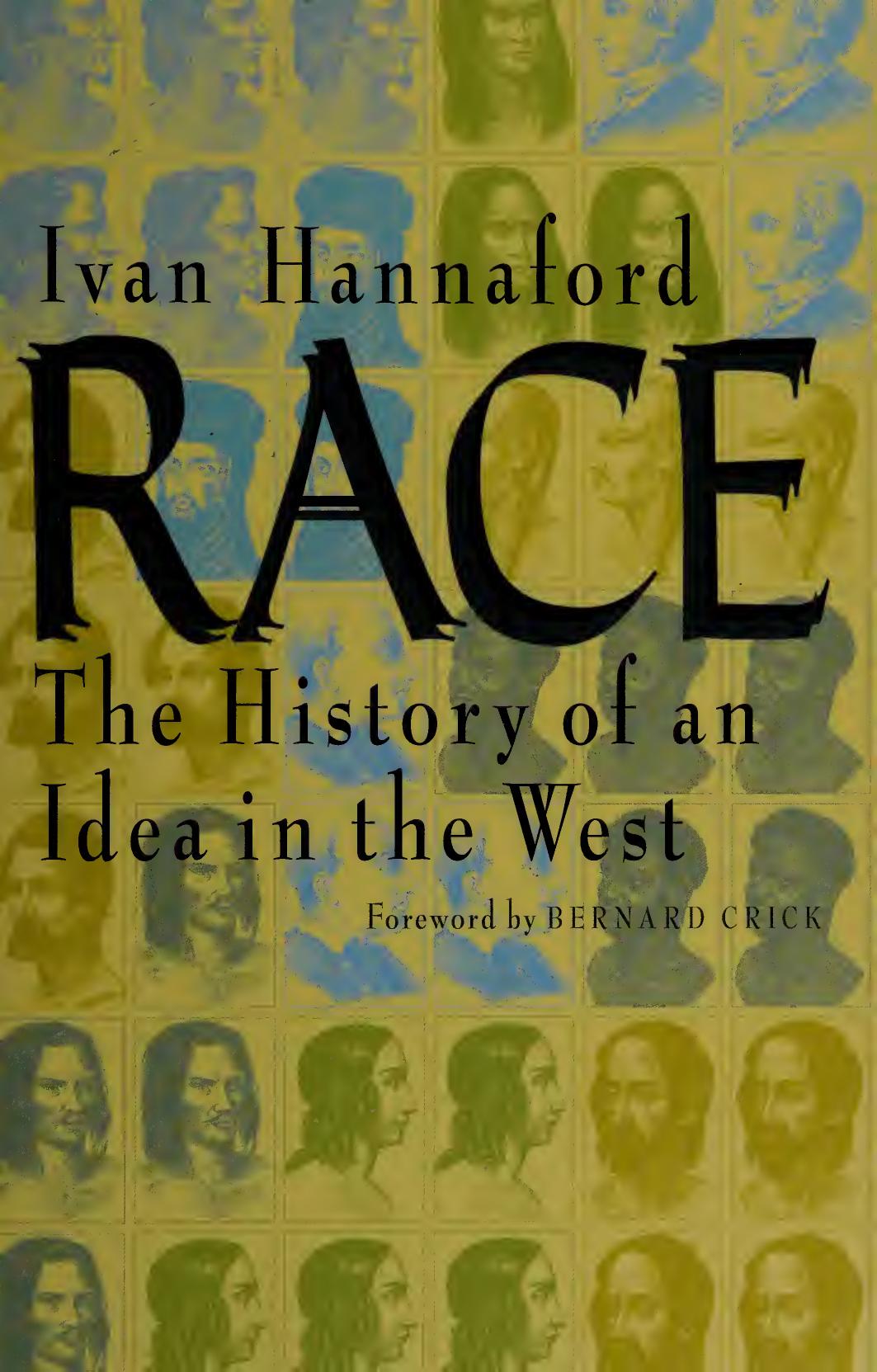 Race: the history of an idea in the West by Ivan Hannaford