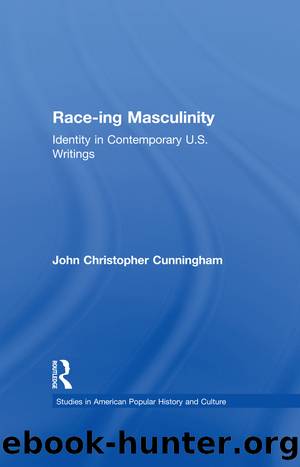 Race-ing Masculinity by John Christopher Cunningham