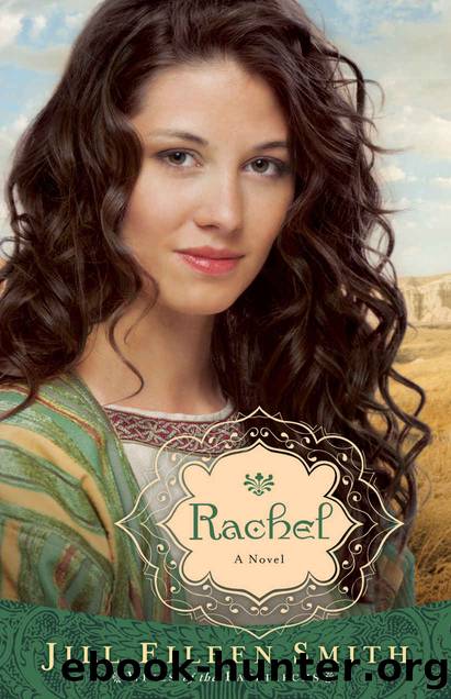 Rachel (Wives of the Patriarchs Book #3): A Novel by Jill Eileen Smith