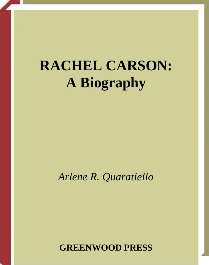 Rachel Carson: A Biography (Greenwood Biographies) by Arlene Quaratiello