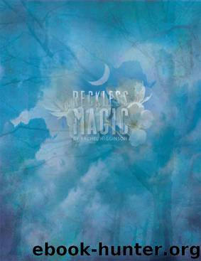 Rachel Higginson - 01 Reckless Magic by Rachel Higginson